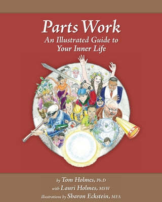 Book cover for Parts Work: An Illustrated Guide to Your Inner Life