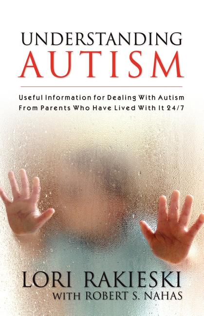 Book cover for Understanding Autism: Useful Information for Dealing with Autism from Parents who Have Lived with it 24/7 with Four Children in the Autistic Spectrum