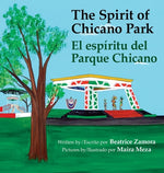 Book cover for Spirit of Chicano Park- a 6 X book award winner, including a Tomás Rivera Children's Book Award, 2021.: El espíritu del parque Chicano