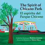 Book cover for Spirit of Chicano Park - a 6 X book award winner, including a Tomas Rivera Book Award 2021: El espíritu del parque Chicano