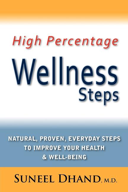 Book cover for High Percentage Wellness Steps: Natural, Proven, Everyday Steps to Improve Your Health & Well-being