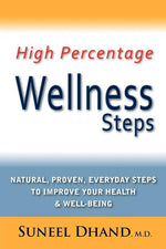 Book cover for High Percentage Wellness Steps: Natural, Proven, Everyday Steps to Improve Your Health & Well-being