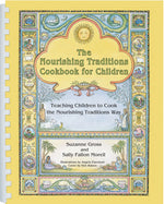 Book cover for The Nourishing Traditions Cookbook for Children: Teaching Children to Cook the Nourishing Traditions Way