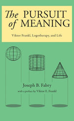 Book cover for Pursuit of Meaning: Viktor Frankl, Logotherapy, and Life