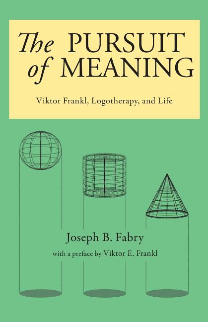 Book cover for Pursuit of Meaning: Viktor Frankl, Logotherapy, and Life