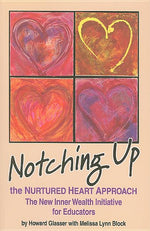 Book cover for Notching Up the Nurtured Heart Approach: The New Inner Wealth Initiative for Educators