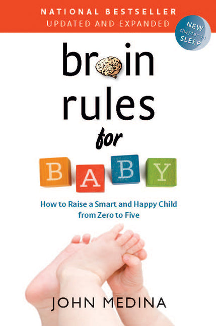 Book cover for Brain Rules for Baby (Updated and Expanded): How to Raise a Smart and Happy Child from Zero to Five