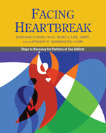 Book cover for Facing Heartbreak: Steps to Recovery for Partners of Sex Addicts