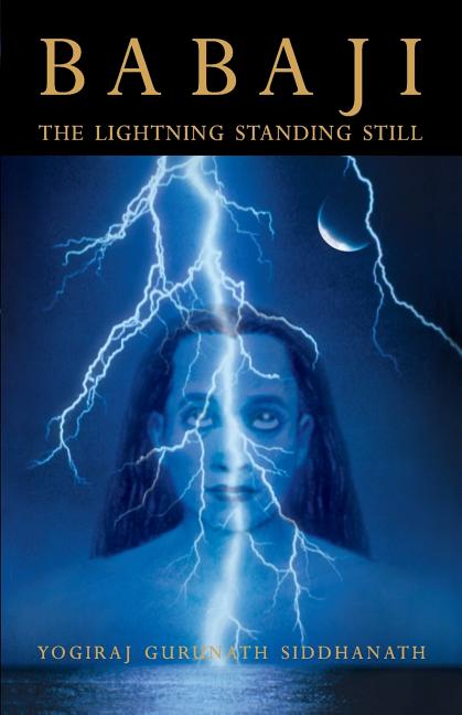 Book cover for Babaji: The Lightning Standing Still (Special Abridged Edition)