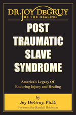Book cover for Post Traumatic Slave Syndrome: America's Legacy of Enduring Injury and Healing