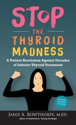 Book cover for Stop the Thyroid Madness: A Patient Revolution Against Decades of Inferior Thyroid Treatment