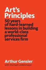 Book cover for Art's Principles: 50 years of hard-learned lessons in building a world-class professional services firm