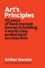 Book cover for Art's Principles: 50 years of hard-learned lessons in building a world-class professional services firm