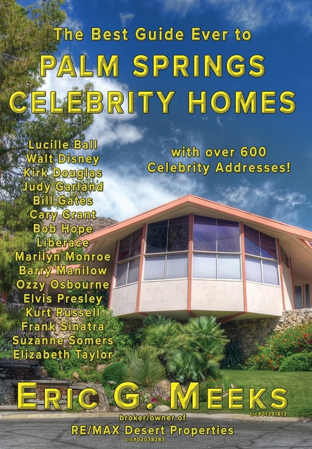 Book cover for Best Guide Ever to Palm Springs Celebrity Homes: Facts and Legends of the Village of Palm Springs