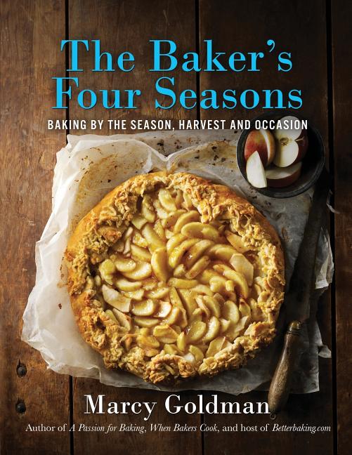Book cover for The Baker's Four Seasons: Baking by the Season, Harvest and Occasion