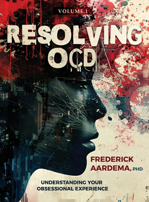 Book cover for Resolving OCD: Understanding Your Obsessional Experience (Volume 1)