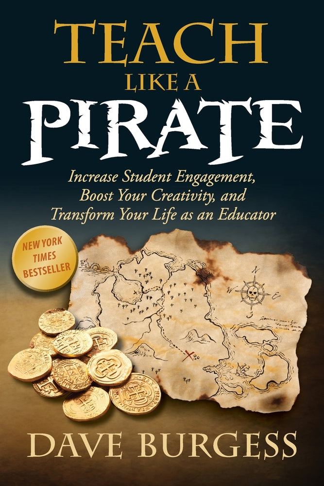 Book cover for Teach Like a Pirate: Increase Student Engagement, Boost Your Creativity, and Transform Your Life as an Educator