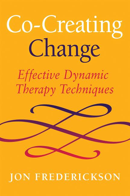 Book cover for Co-Creating Change: Effective Dynamic Therapy Techniques