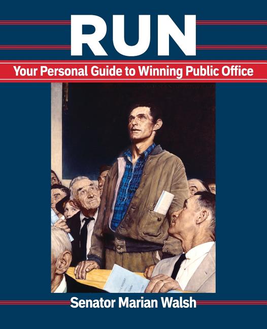 Book cover for Run: Your Personal Guide to Winning Public Office