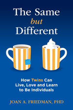 Book cover for The Same But Different: How Twins Can Live, Love, and Learn to Be Individuals