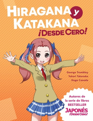 Book cover for Hiragana y Katakana ¡Desde Cero!: Métodos Probados para Aprender los Sistemas Japoneses Hiragana y Katakana con Ejercicios Integrados y Hoja de Respue