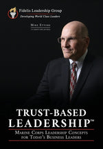 Book cover for Trust-Based Leadership: Marine Corps Leadership Concepts for Today's Business Leaders