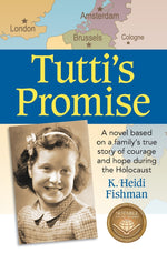 Book cover for Tutti's Promise: A novel based on a family's true story of courage and hope during the Holocaust