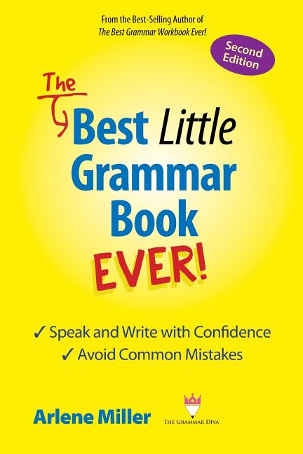 Book cover for The Best Little Grammar Book Ever! Speak and Write with Confidence / Avoid Common Mistakes, Second Edition