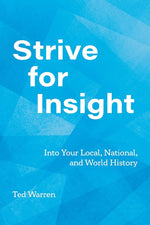 Book cover for Strive for Insight: Into Your Local, National, and World History