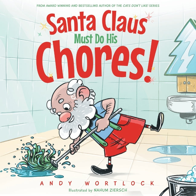 Book cover for Santa Claus Must Do His Chores!: A Funny Rhyming Christmas Picture Book for Kids Ages 3-7