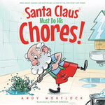 Book cover for Santa Claus Must Do His Chores!: A Funny Rhyming Christmas Picture Book for Kids Ages 3-7