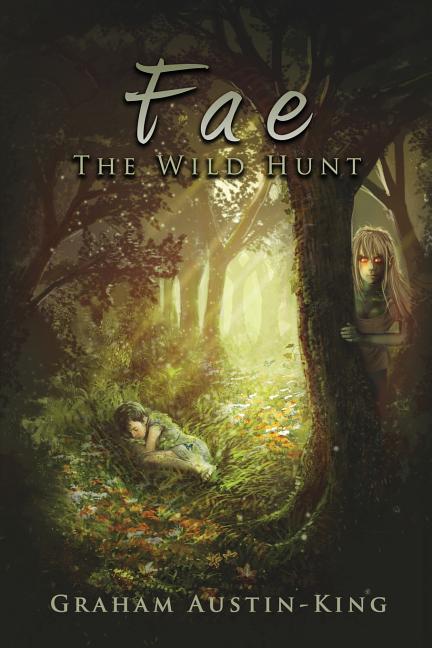 Book cover for Fae - The Wild Hunt: Book One of the Riven Wyrde Saga