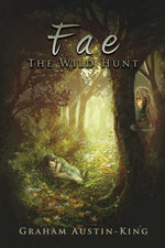 Book cover for Fae - The Wild Hunt: Book One of the Riven Wyrde Saga