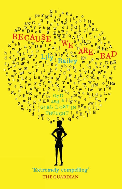 Book cover for Because We Are Bad: OCD and a Girl Lost in Thought