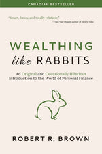 Book cover for Wealthing Like Rabbits: An Original and Occasionally Hilarious Introduction to the World of Personal Finance