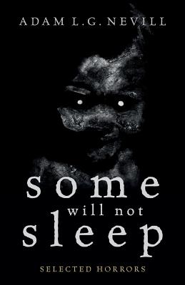 Book cover for Some Will Not Sleep: Selected Horrors