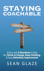 Book cover for Staying Coachable: A Story With 4 Questions to Help You Thrive in Change, Keep Climbing, and Enjoy Relentless Improvement