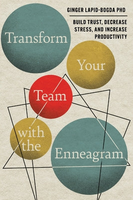 Book cover for Transform Your Team with the Enneagram: Build Trust, Decrease Stress, and Increase Productivity