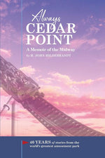 Book cover for Always Cedar Point: A Memoir of the Midway