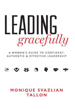 Book cover for Leading Gracefully: A Women's Guide to Confident, Authentic & Effective Leadership