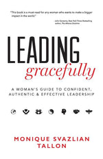 Book cover for Leading Gracefully: A Woman's Guide to Confident, Authentic & Effective Leadership