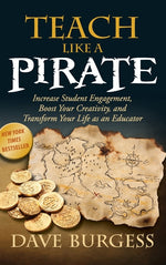 Book cover for Teach Like a Pirate: Increase Student Engagement, Boost Your Creativity, and Transform Your Life as an Educator