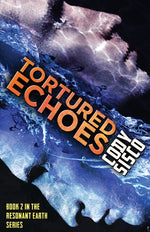 Book cover for Tortured Echoes: Resonant Earth Volume 2