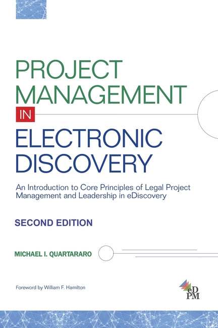 Book cover for Project Management in Electronic Discovery: An Introduction to Core Principles of Legal Project Management and Leadership In eDiscovery