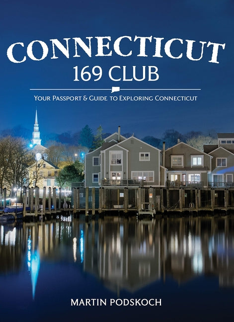 Book cover for Connecticut 169 Club: Your Passport & Guide to Exploring Connecticut: New 5th Edition