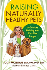 Book cover for Raising Naturally Healthy Pets: A Guide to Helping Your Pets Live Longer