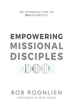 Book cover for Empowering Missional Disciples: An Introduction to 3DMovements