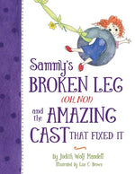 Book cover for Sammy's Broken Leg (Oh, No!) and the Amazing Cast That Fixed It