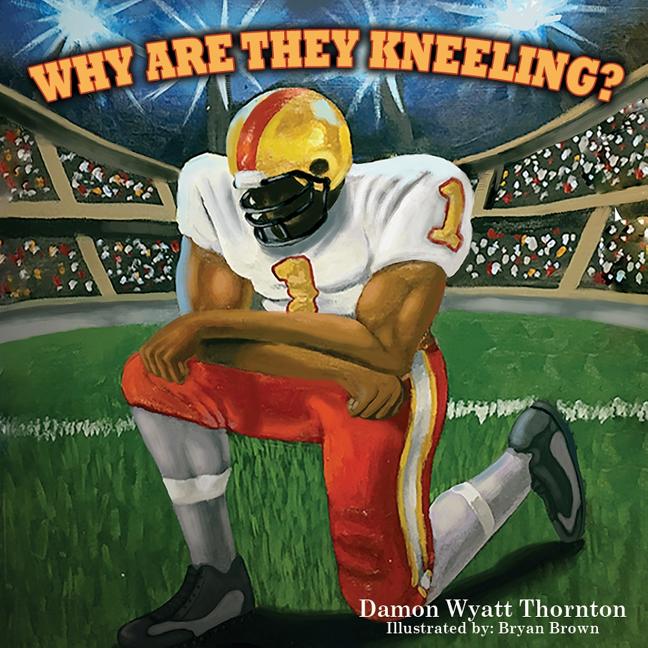 Book cover for Why Are They Kneeling?