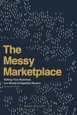 Book cover for Messy Marketplace: Selling Your Business in a World of Imperfect Buyers